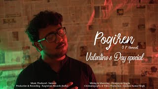 Pogiren -  Valentine's Day Special  | Mugen Rao | O.P Hemant | Latest Tamil Song