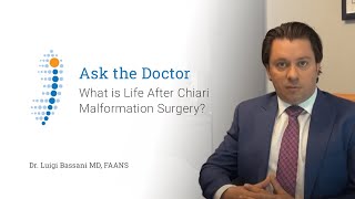 What is Life After Chiari Malformation Surgery? - Dr. Luigi Bassani