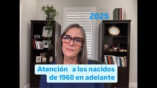 ¿NACIÓ EN 1960 O DESPUÉS? BUENA INFORMACIÓN SOBRE EL SEGURO SOCIAL 2025