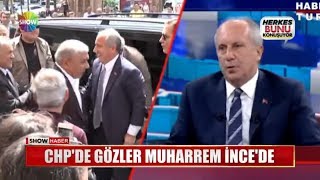 CHP'de gözler Muharrem İnce'de