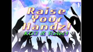 【crossbeats】 Raise Your Handz! /  KO3 \u0026 Relect