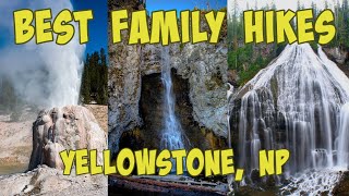 Top 7 Family Hikes in Yellowstone NP