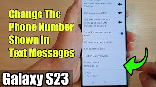 Galaxy S23's: How to Change The Phone Number Shown In Text Messages