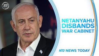 Israeli PM Netanyahu Disbands War Cabinet; Surgeon General Wants Warning Label on Social Media Apps