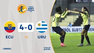 ECUADOR vs. URUGUAY [4-0] | RESUMEN | CONMEBOL SUB17 FEM | FASE DE GRUPOS