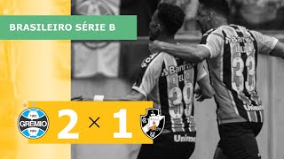 Grêmio 2 x 1 Vasco - Gols - 11/09 - Campeonato Brasileiro Série B