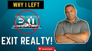 Why I left Exit Realty!