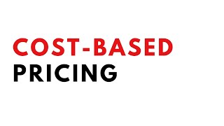 Cost-based pricing