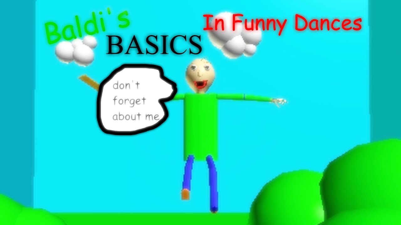 Baldi Does Some Funny Dances Youtube