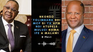 Nkhondo Yolimbana Ndi MCP Si Ya APM Ndi Atupele Muluzi Koma Ife A Malawi - D Phiri