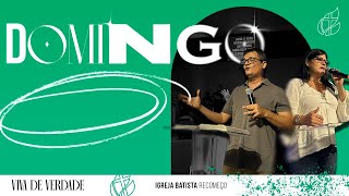 🔴 DOMINGO | IGREJA BATISTA RECOMEÇO