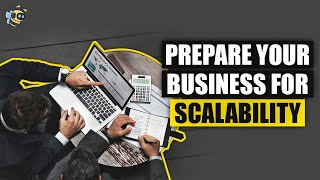 Scalability 101: How to Run a Scalable Business