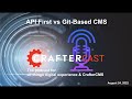 CrafterCast Episode 10 -  Git-Based CMS vs API First CMS