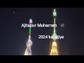 Ajitapur Muharram Sharif 2024 ke tajiye Ajitapur ki shan UP92 Uttar Pradesh J/tajiye #viral #youtube