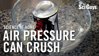 The Sci Guys: Science at Home - SE2 - EP2: Air Pressure Can Crush - Can Implosions
