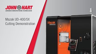 Mazak UD-400/5X Cutting Demonstration