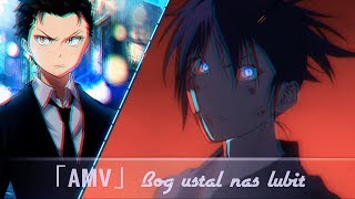 「 AMV 」Bog ustal nas lubit'