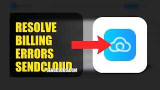 How To Resolve Billing Errors On SendCloud 2026 (FAST METHOD)