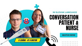 Conversation in Slovak - Patient & Nurse (Advanced)