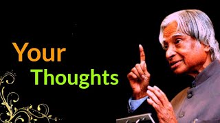 Your Thoughts | APJ Abdul Kalam quotes | English Inspirational quotes
