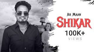 Shikar | AR Maan | Harry Singh | Aman Jawanda | 13db | Latest Punjabi Song 2022 | Desi Records