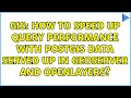 GIS: How to speed up query performance with PostGIS data served up in GeoServer and OpenLayers?