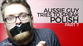 Aussie Guy Tries To Speak Polish | PART 7