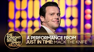 A Performance from Just In Time with Jonathan Groff: Mack the Knife | The Tonight Show