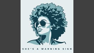 She's a Warning Sign