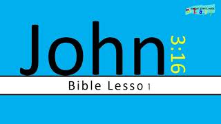 John 3:16 bible lesson | Sunday school made easy
