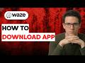 How to Download Waze App [2026 Full Guide]
