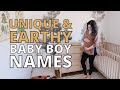 Baby BOY Nature Names We Love And Almost Used || EARTHY & UNIQUE