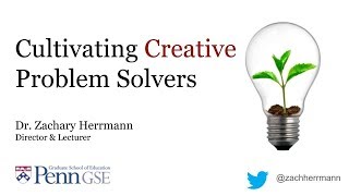 Cultivating Creative Problem Solvers - Zachary Herrmann