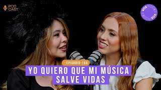 YO QUIERO QUE MI MÚSICA SALVE VIDAS (CON: JULIANA VELÁSQUEZ) |Vos podés - EP 156|