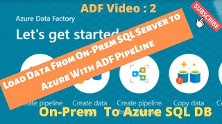 Azure Data Factory | Load Data from On-Prem SQL Server to Azure SQL Server
