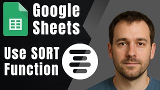 Google Sheets: How to Use the SORT Function (2025 Tutorial)