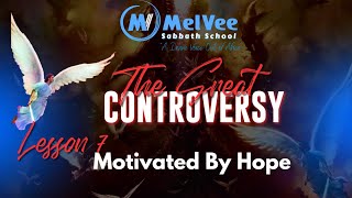 "Motivated by Hope" // Sabbath School Lesson 7 By MelVee Team - Q2 2024