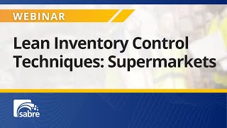Lean Inventory Control Techniques: Supermarkets