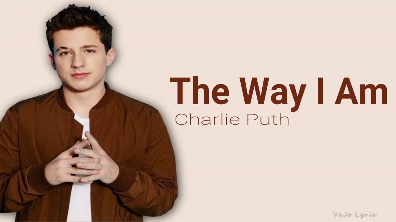 Charlie Puth - The Way I Am (Lyrics) - YouTube