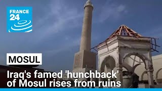 Iraq's famed 'hunchback' of Mosul rises from ruins of IS group destruction • FRANCE 24 English