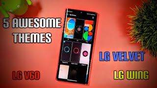 ▀▄▀▄▀▄ 5 Awesome Themes for the LG Velvet, LG V60, and LG Wing ▄▀▄▀▄▀