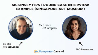 McKinsey First Round Case Interview Example (Singapore Art Museum)