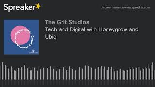 Tech and Digital with Honeygrow and Ubiq