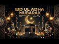 🌙 Eid ul Adha Mubarak 2026 | Heart Touching Eid Wishes & Dua