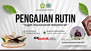 PENGAJIAN RUTIN BA'DA SUBUH | USTADZ MUHAMMAD AFIF