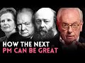 How Our Next Prime Minister Can Be Great! David Starkey