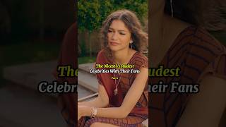 The Nicest Vs Rudest Celebrities With Their Fans