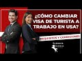 ¿Cómo CAMBIAR VISA DE TURISTA A TRABAJO USA? 🤔 #Visa #Visatrabajo