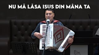 Ioanid Netbai - Nu mă lăsa Isus din mâna Ta