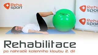 Jak na správnou rehabilitaci po náhradě kolenního kloubu 2. díl | Rehasport